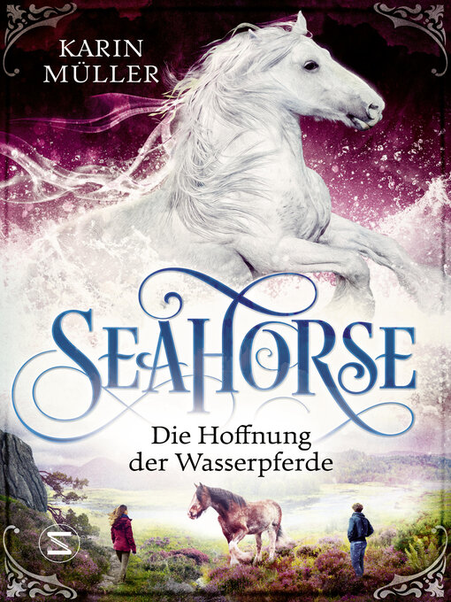 Titeldetails für Seahorse--Die Hoffnung der Wasserpferde nach Karin Müller - Verfügbar